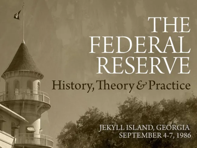 The Federal Reserve: History, Theory and Practice